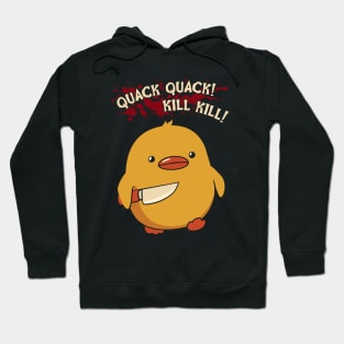 Quack Kill Hoodie